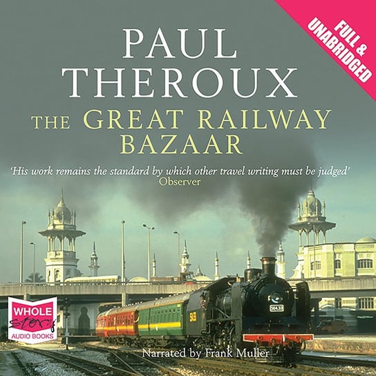 The Great Railway Bazaar Theroux Paul