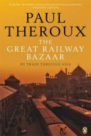 The Great Railway Bazaar Theroux Paul