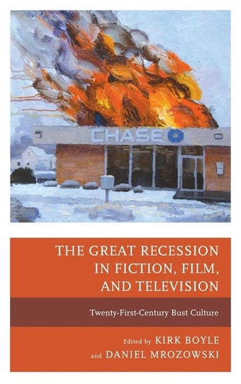 The Great Recession in Fiction, Film, and Television Rowman & Littlefield Publishing Group Inc
