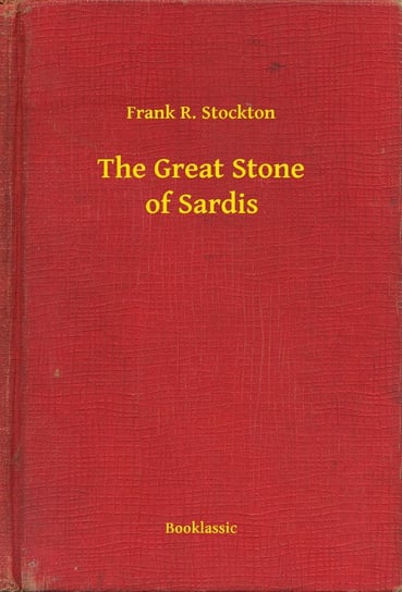 The Great Stone of Sardis Stockton Frank R.