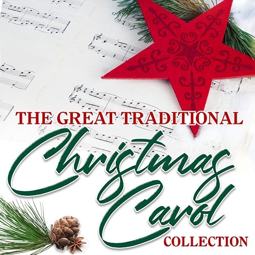 The Great Traditional Christmas Carol Collection Various Artists