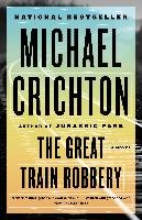 The Great Train Robbery Crichton Michael