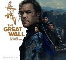 The Great Wall: The Art of the Film Bernstein Abbie