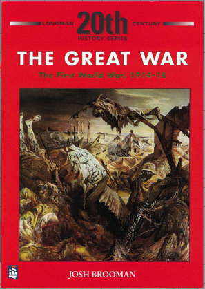 The Great War. The First World War 1914-18 Brooman Josh