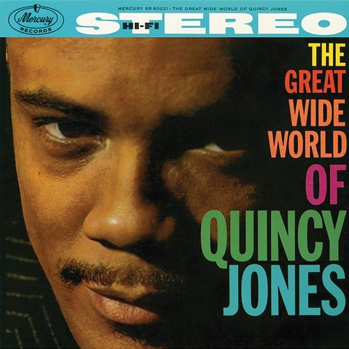 The Great Wide World Of Quincy Jones Quincy Jones