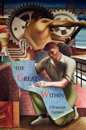 The Great Within Larson Christian D.