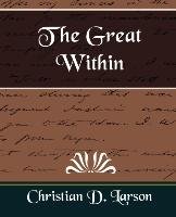 The Great Within Larson Christian D., Christian Larson Larson D. D.