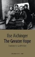 The Greater Hope Aichinger Ilse