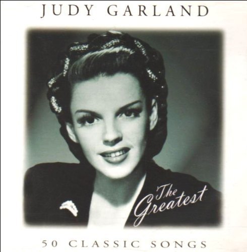 The Greatest 50 Classic Songs Judy Garland