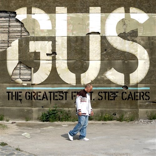 The Greatest Gus feat.Stef Caers