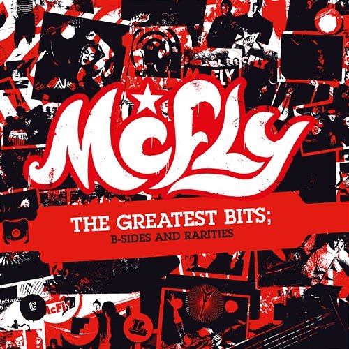 The Greatest Bits: B-Sides & Rarities McFly