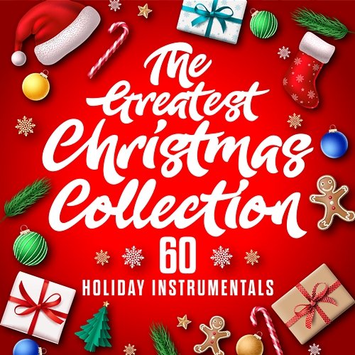 The Greatest Christmas Collection: 60 Holiday Instrumentals Starlite Orchestra