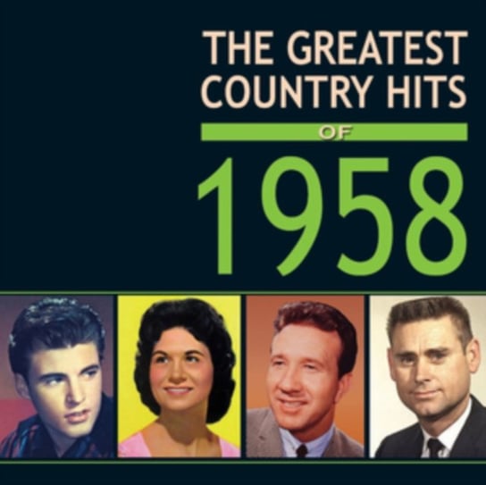 The Greatest Country Hits Of 1958 Various Artists