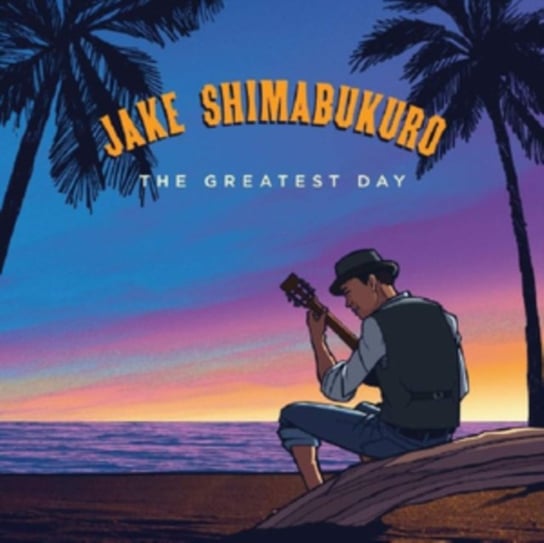 The Greatest Day Jake Shimabukuro