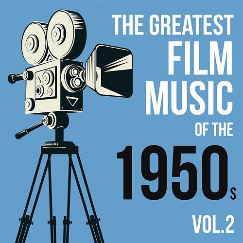 The Greatest Film Music of the 1950s, Vol. 2 Various Artists