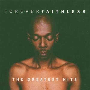 The Greatest Hits Faithless