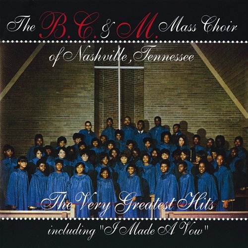 Live So God Can Use Me (Anytime, Anyplace, Anywhere) The B.C. & M. Mass Choir