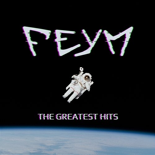 The Greatest Hits FEYM