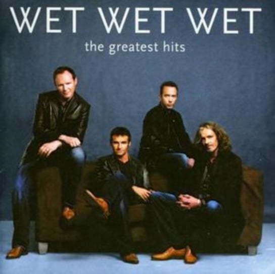 The Greatest Hits Wet Wet Wet