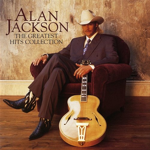 The Greatest Hits Collection Alan Jackson