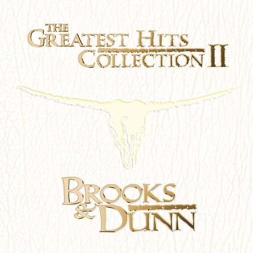 The Greatest Hits Collection II Brooks & Dunn