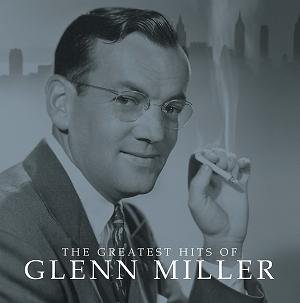 The Greatest Hits Of Miller Glenn