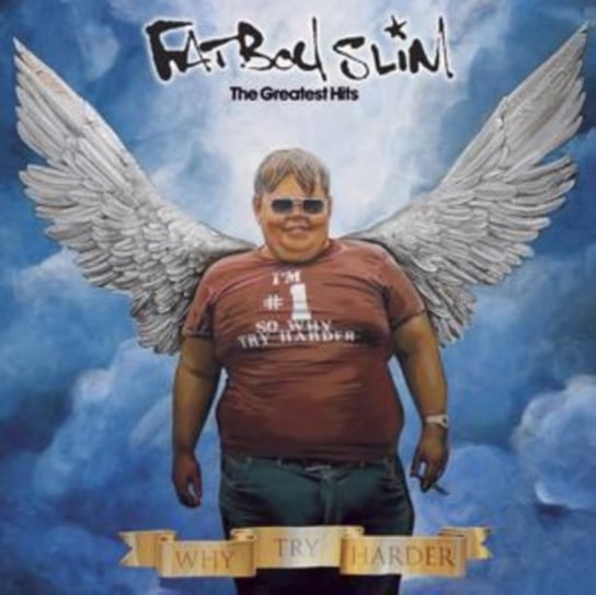 The Greatest Hits: Why Try Harder Fatboy Slim