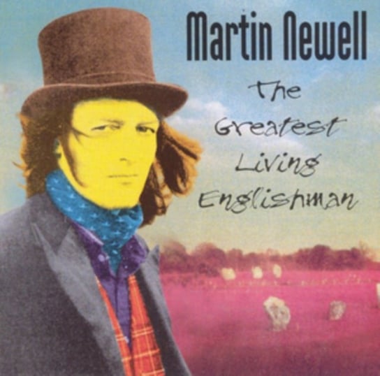 The Greatest Living Englishman Martin Newell