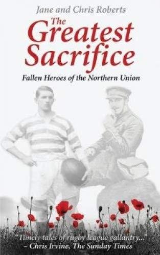 The Greatest Sacrifice: Fallen Heroes of the Northern Union Roberts Jane, Roberts Chris