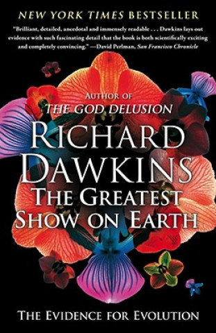 The Greatest Show on Earth. The Evidence for Evolution Dawkins Richard