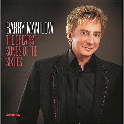 The Greatest Songs Of The Sixties Barry Manilow