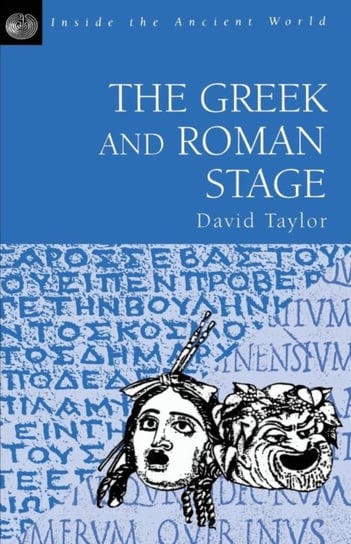 The Greek and Roman Stage Taylor David