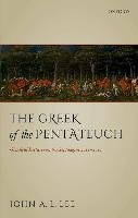 The Greek of the Pentateuch: Grinfield Lectures on the Septuagint 2011-2012 Lee John A. L.