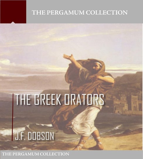 The Greek Orators J.F. Dobson