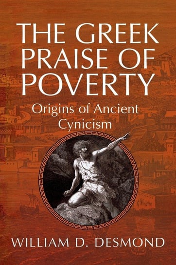 The Greek Praise of Poverty Desmond William D.