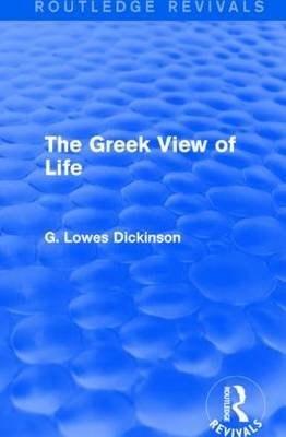 The Greek View of Life Taylor & Francis Ltd.