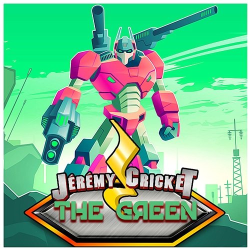 The Green Jérémy Cricket