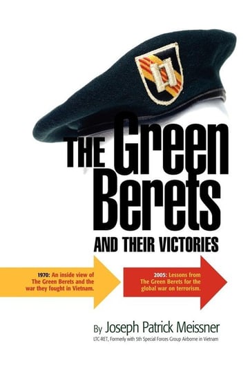 The Green Berets and Their Victories Meissner Joseph Patrick