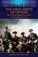 The Green Berets of Vietnam - The U.S. Army Special Forces 61-71 - The Illustrated Edition Kelly John Francis