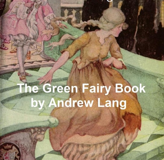 The Green Fairy Book Andrew Lang