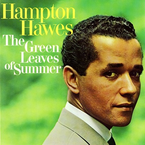 The Green Leaves Of Summer Hampton Hawes