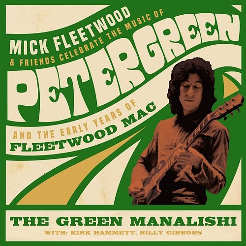 The Green Manalishi [with Billy Gibbons & Kirk Hammett] Mick Fleetwood and Friends feat. Billy Gibbons, Kirk Hammett