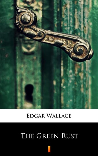 The Green Rust Edgar Wallace