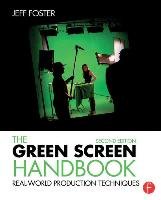 The Green Screen Handbook Foster Jeff