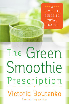 The Green Smoothie Prescription Boutenko Victoria
