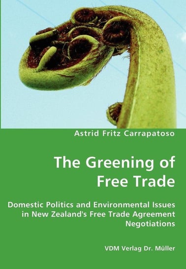 The Greening of Free Trade Carrapatoso Astrid Fritz
