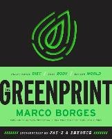 The Greenprint: Plant-Based Diet, Best Body, Better World Borges Marco