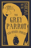 The Grey Parrot and Other Stories Jacobs W. W.