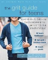 The Grit Guide for Teens Baruch-Feldman Caren Phd