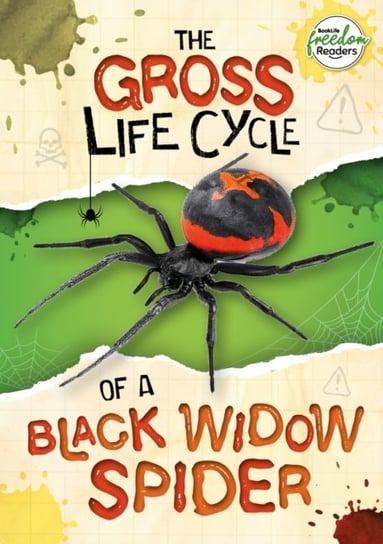 The Gross Life Cycle of a Black Widow Spider William Anthony